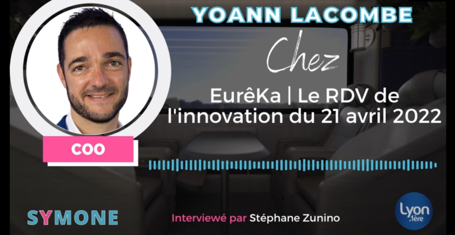 Interview Lyon 1ère – Eurêka